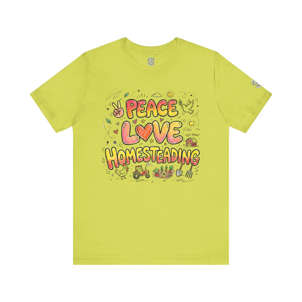 Peace Love Homesteading T-Shirt