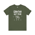 Grow Food Not Fear T-Shirt