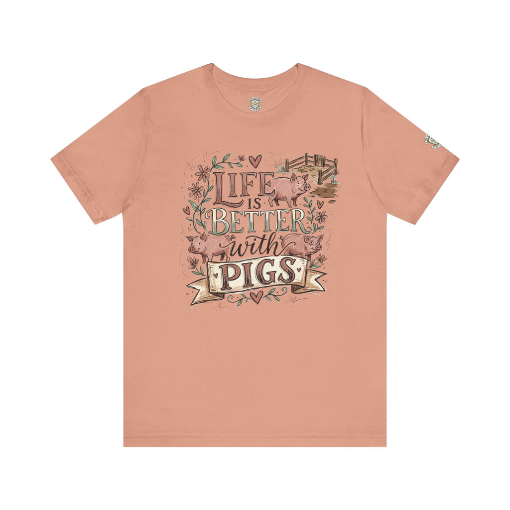 Life Is Better With Pigs T-Shirt