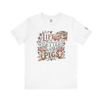 Life Is Better With Pigs T-Shirt