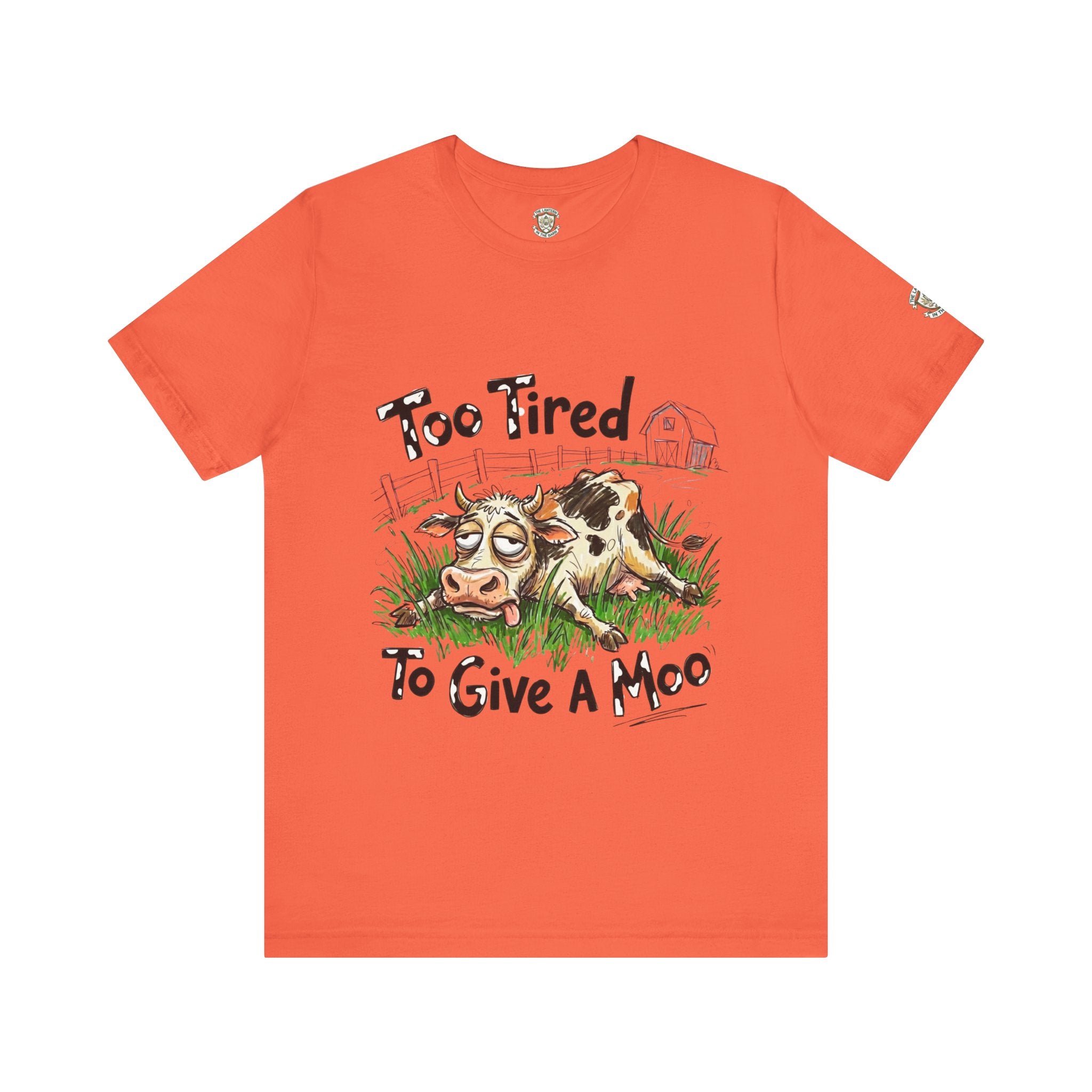 Too Tired To Give A Moo T‑Shirt