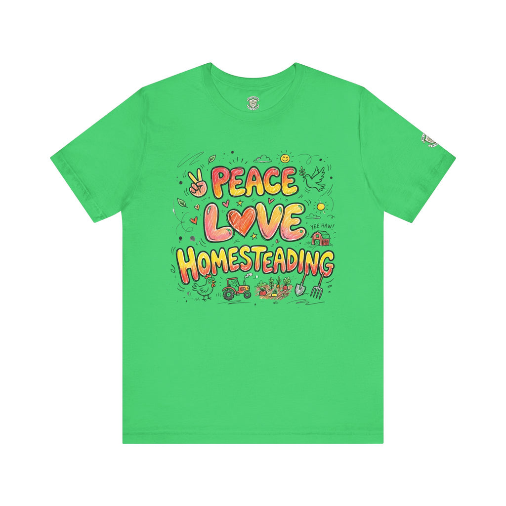 Peace Love Homesteading T-Shirt