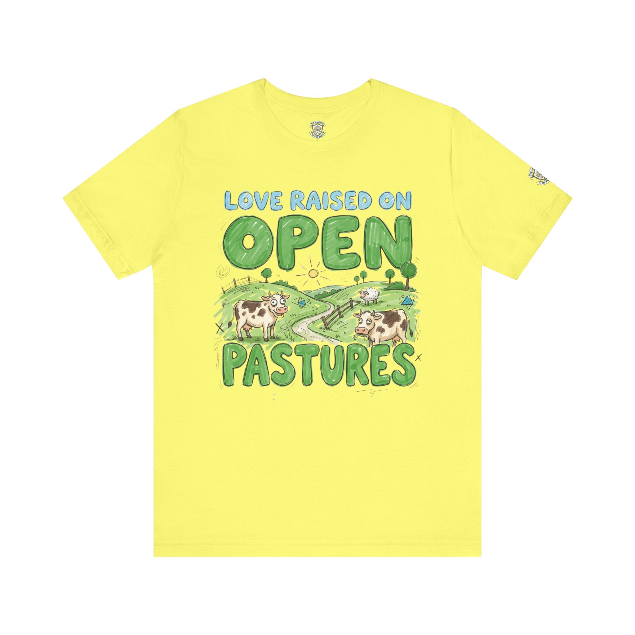 Love Raised On Open Pastures T-Shirt