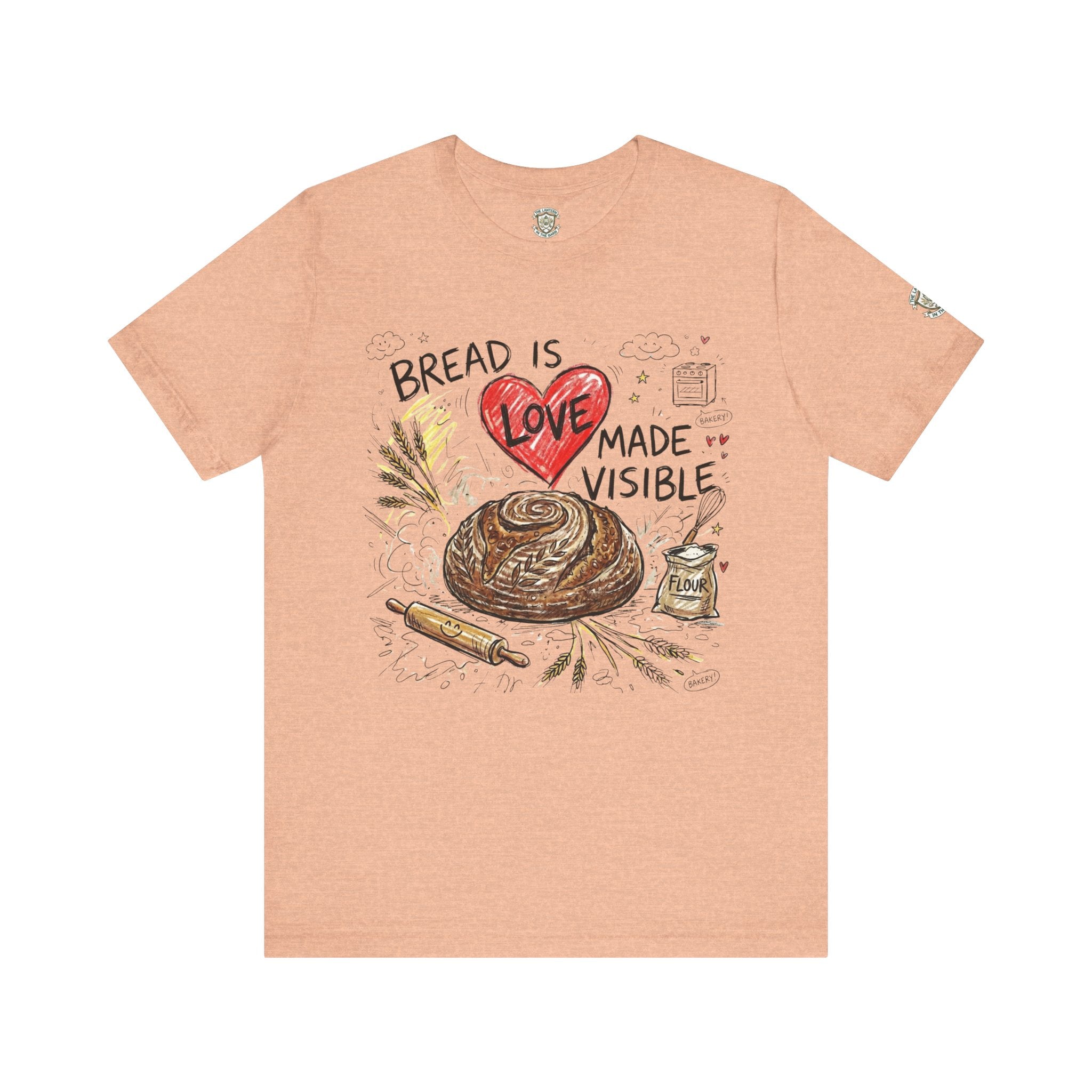 Bread Is Love Made Visible T-Shirt