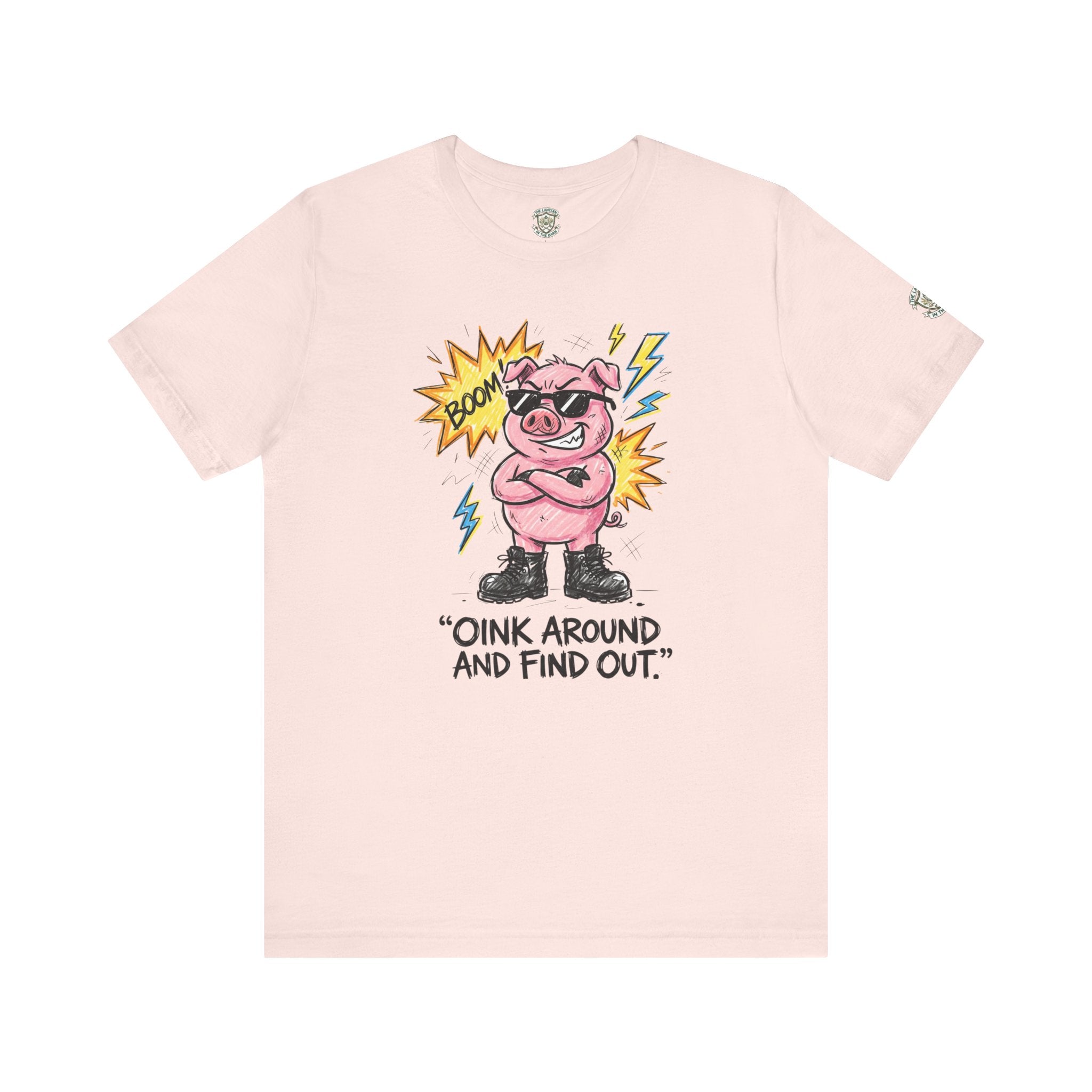 Oink Around And Find Out T-Shirt