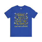 Save the Bees Save the Blooms T-Shirt