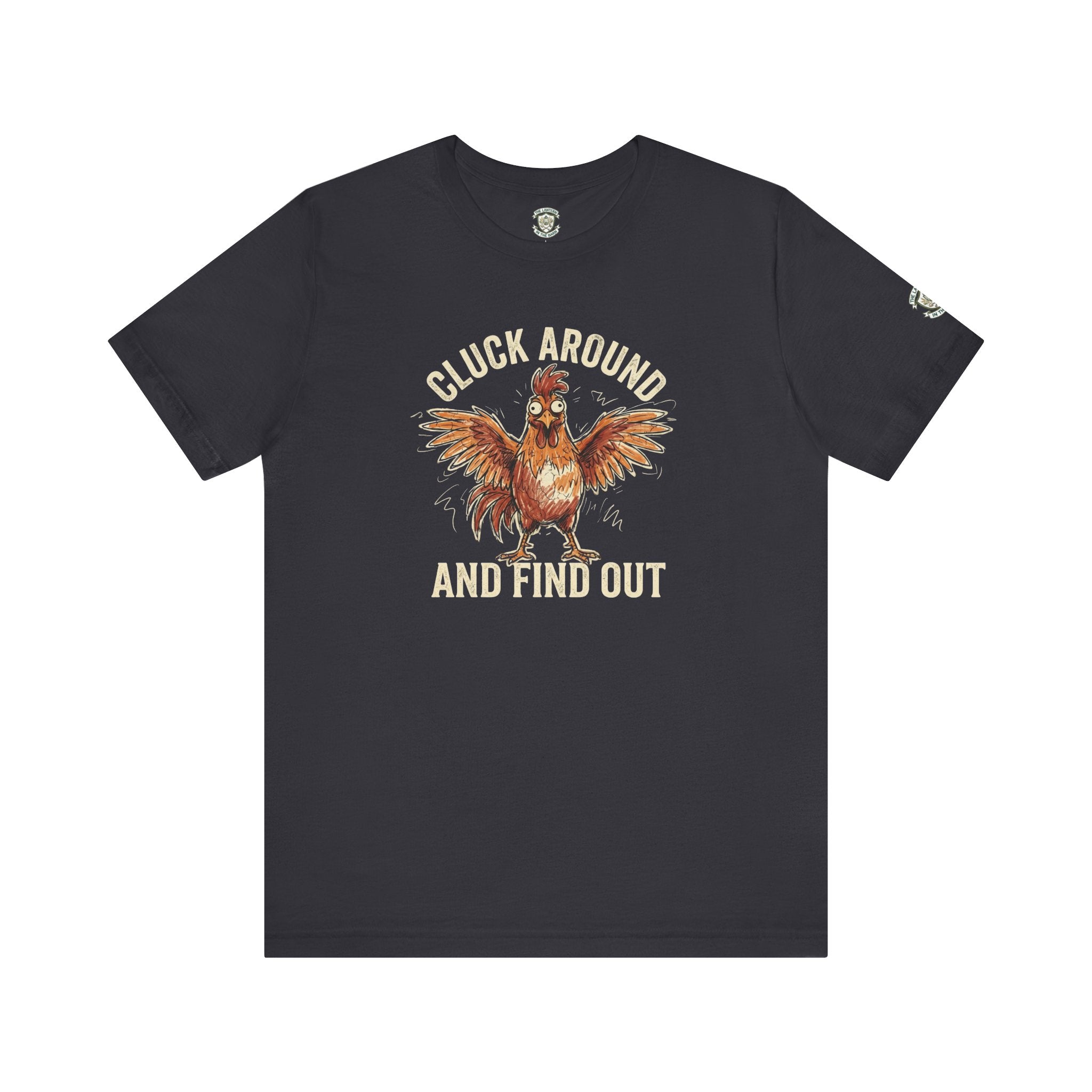 Cluck Around and Find Out T-Shirt