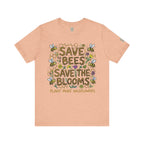 Save the Bees Save the Blooms T-Shirt