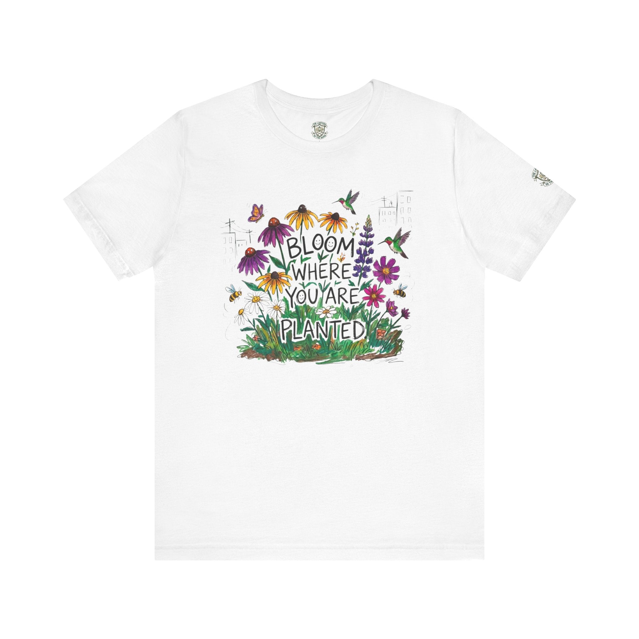 Bloom Where You’re Planted T‑Shirt