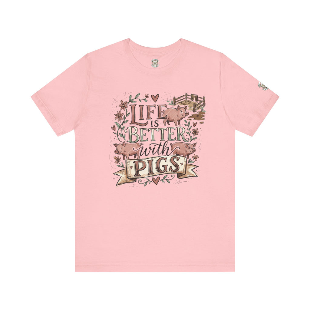 Life Is Better With Pigs T-Shirt