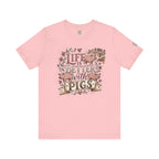 Life Is Better With Pigs T-Shirt