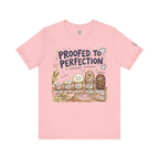 Proofed to Perfection Bread T‑Shirt
