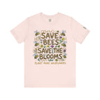 Save the Bees Save the Blooms T-Shirt
