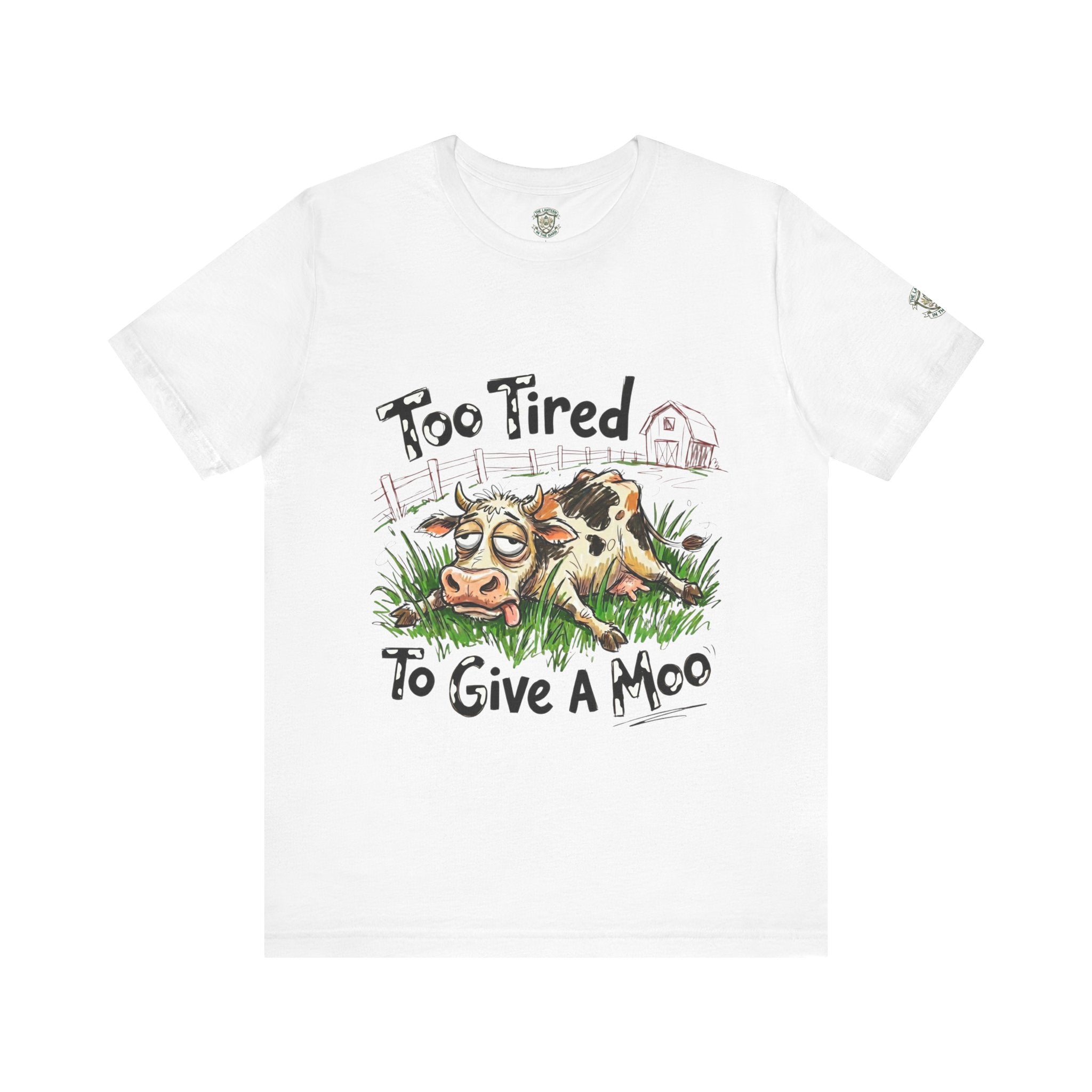 Too Tired To Give A Moo T‑Shirt