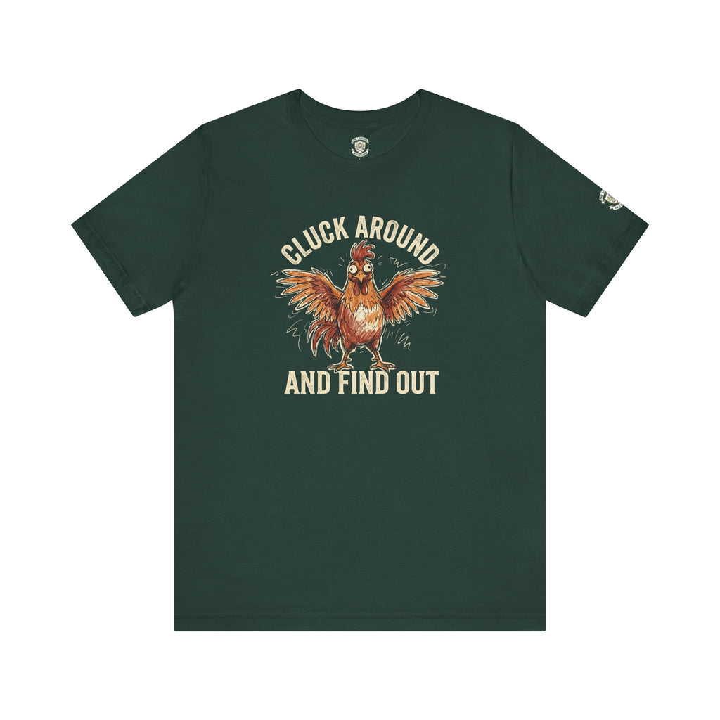 Cluck Around and Find Out T-Shirt