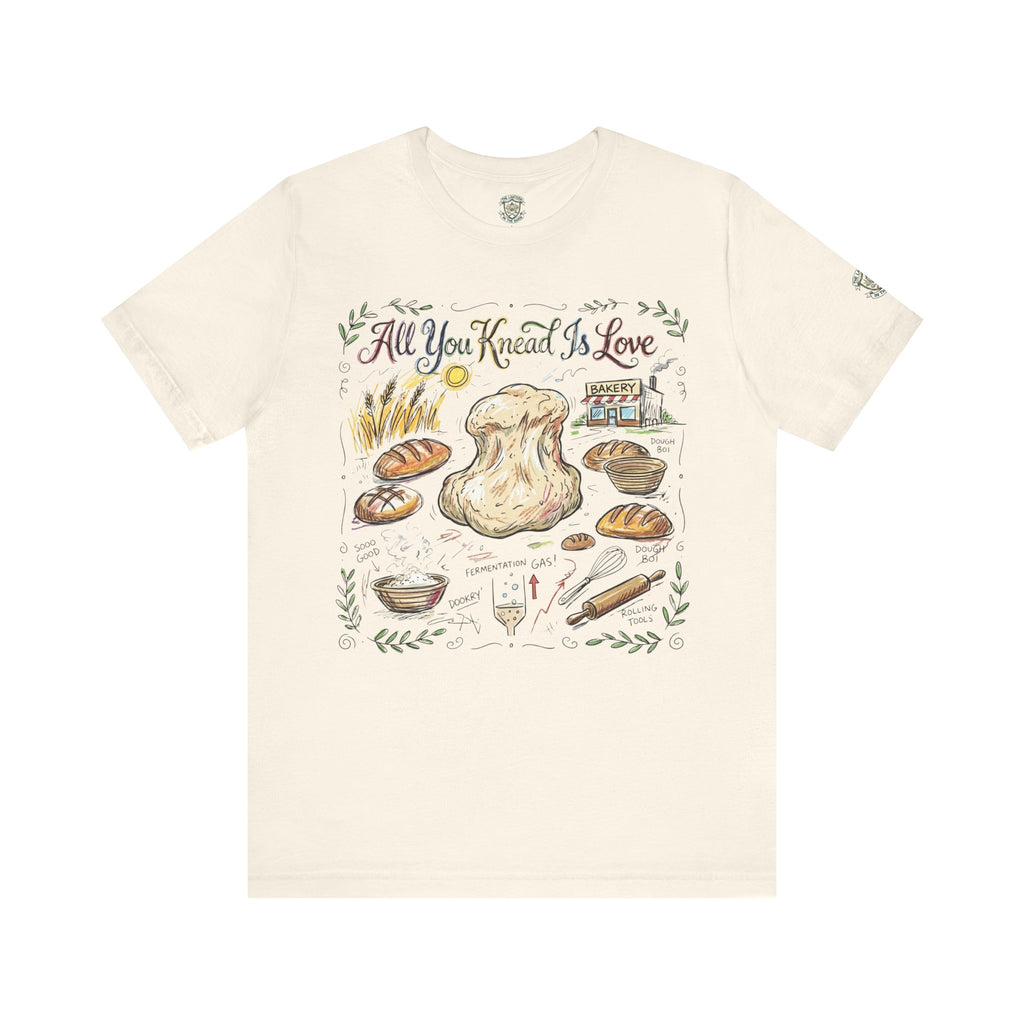 All You Knead Is Love Bread T-Shirt