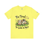 Camiseta "Demasiado Cansado Para Importarme"