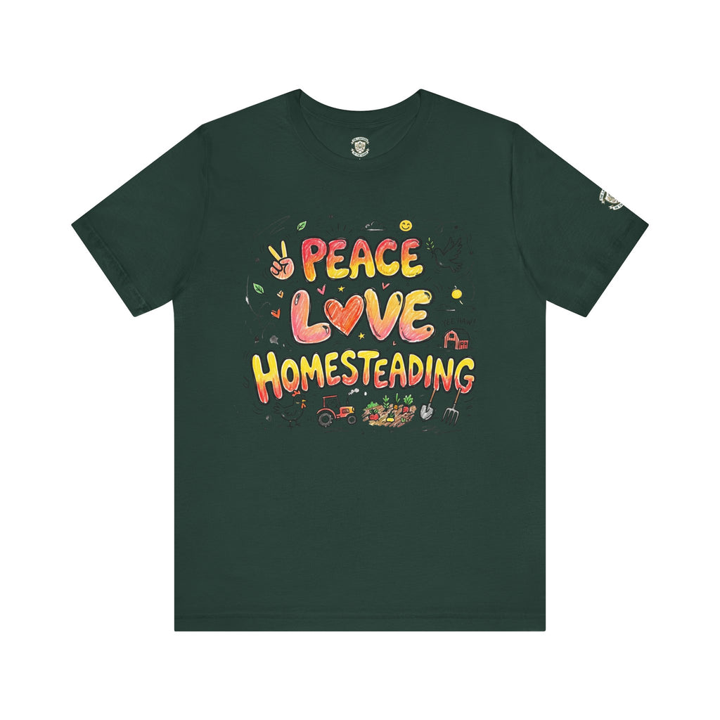 Peace Love Homesteading T-Shirt