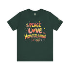 Peace Love Homesteading T-Shirt