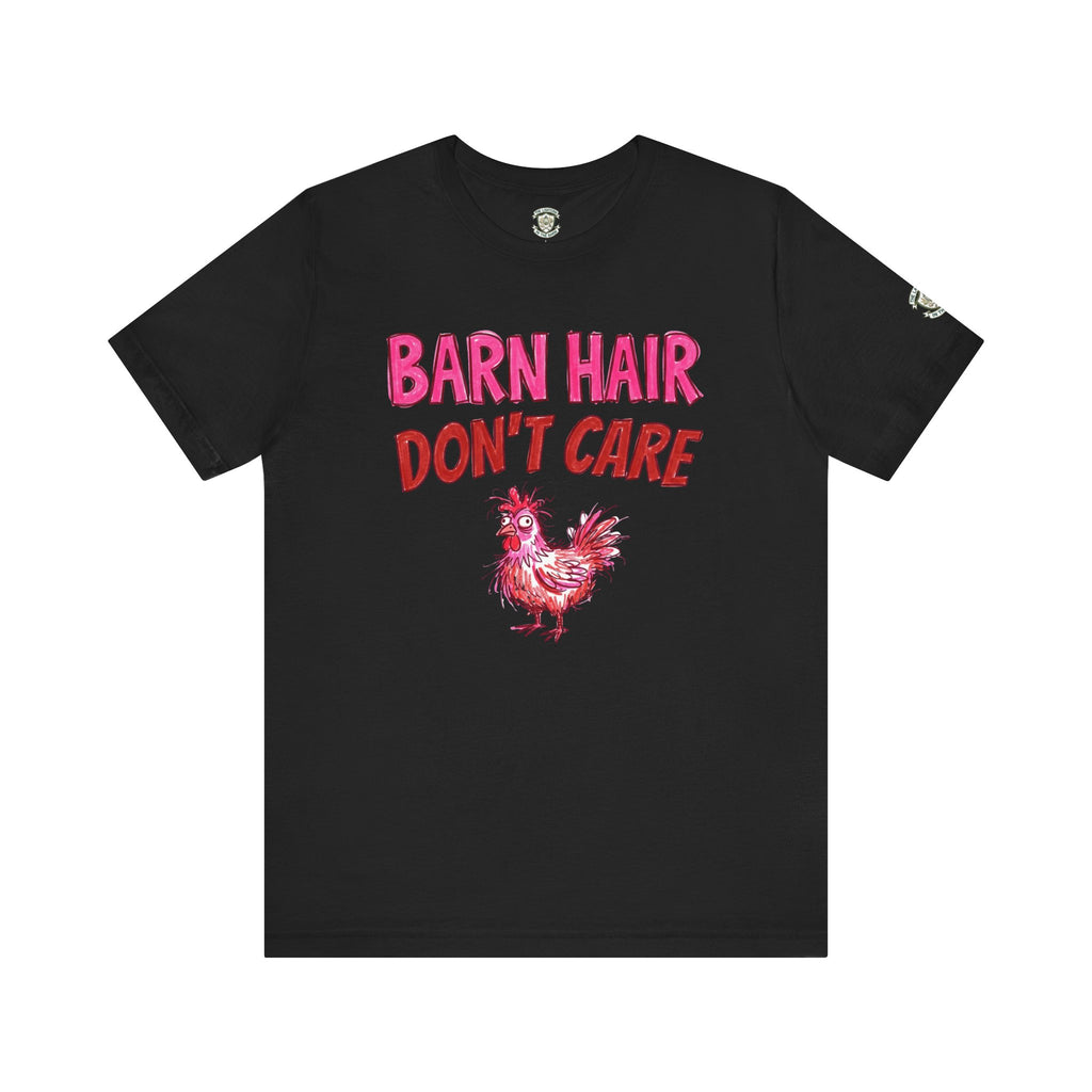 Barn Hair Don't Care T-Shirt