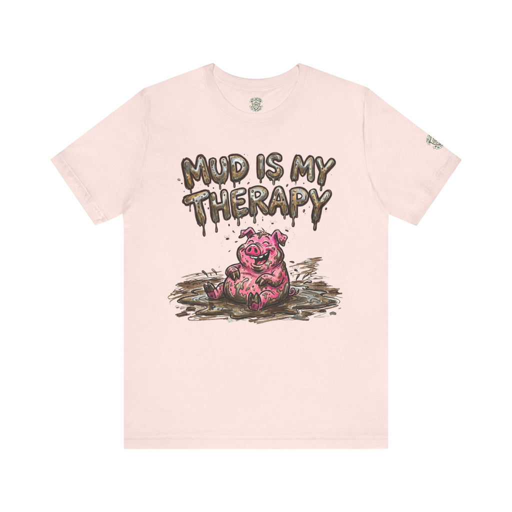 Mud Is My Therapy T-Shirt
