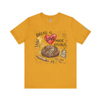 Bread Is Love Made Visible T-Shirt