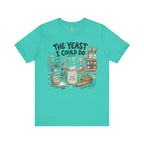 The Yeast I Could Do T‑Shirt