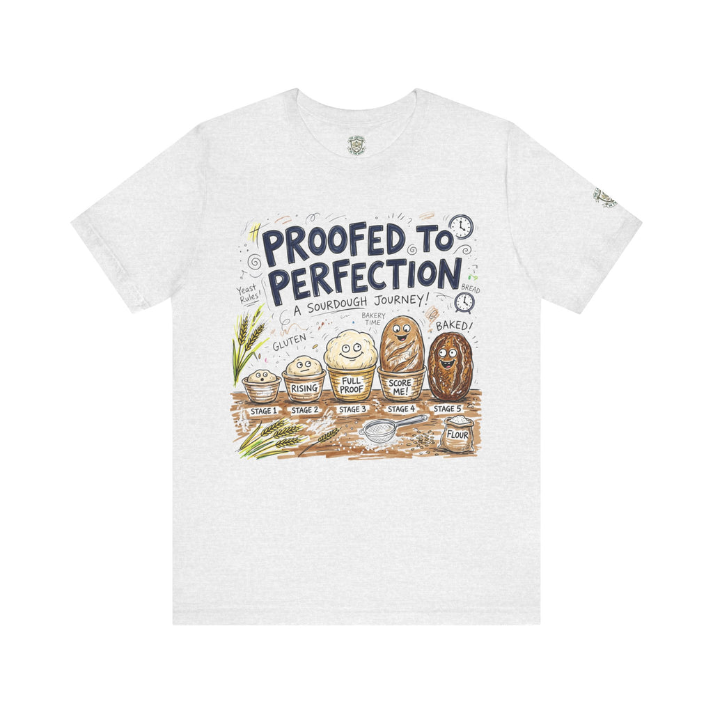 Proofed to Perfection Bread T‑Shirt