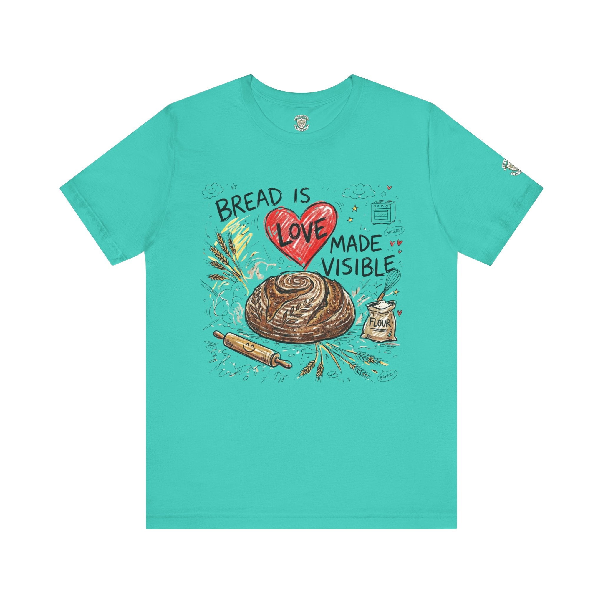 Bread Is Love Made Visible T-Shirt