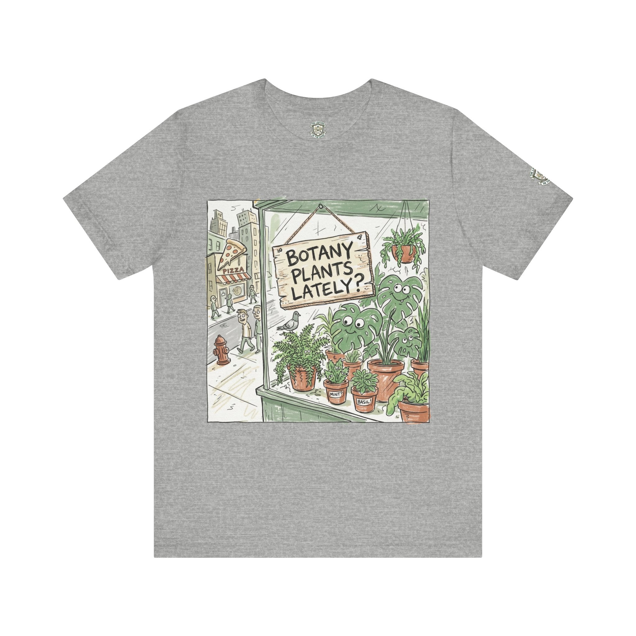 Botany Plants Lately? T-Shirt