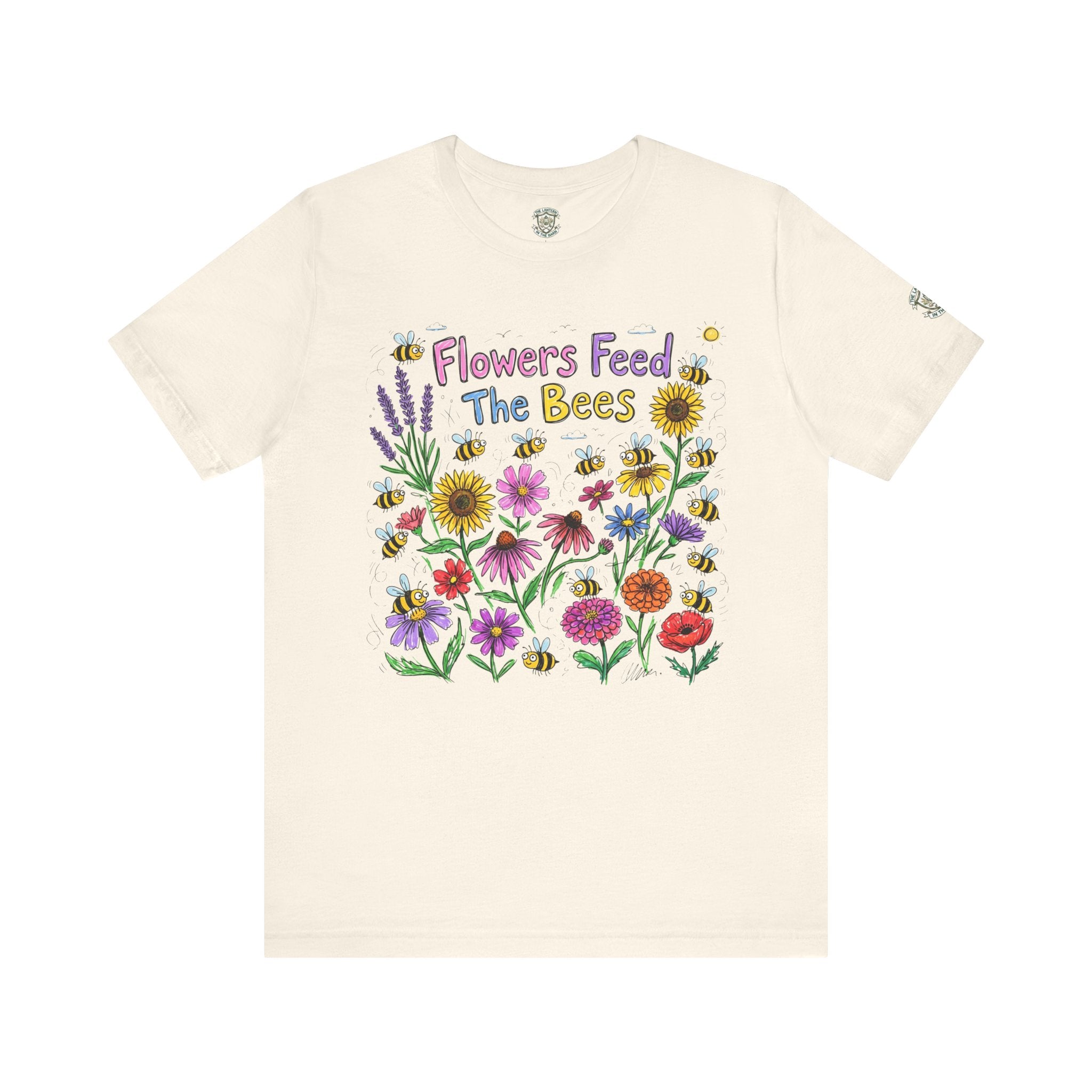 Flowers Feed The Bees T-Shirt