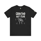 Grow Food Not Fear T-Shirt