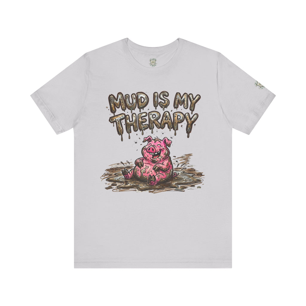 Mud Is My Therapy T-Shirt
