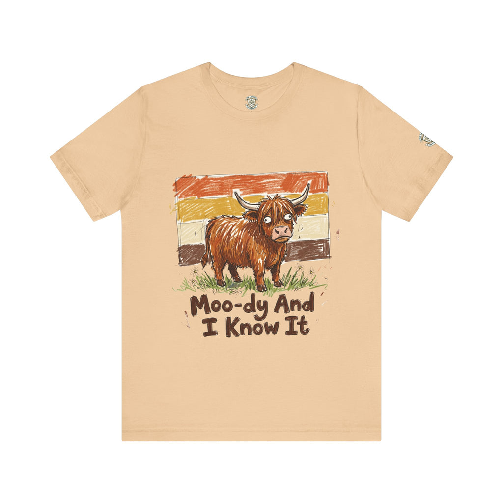 Moo-dy And I Know It T-Shirt
