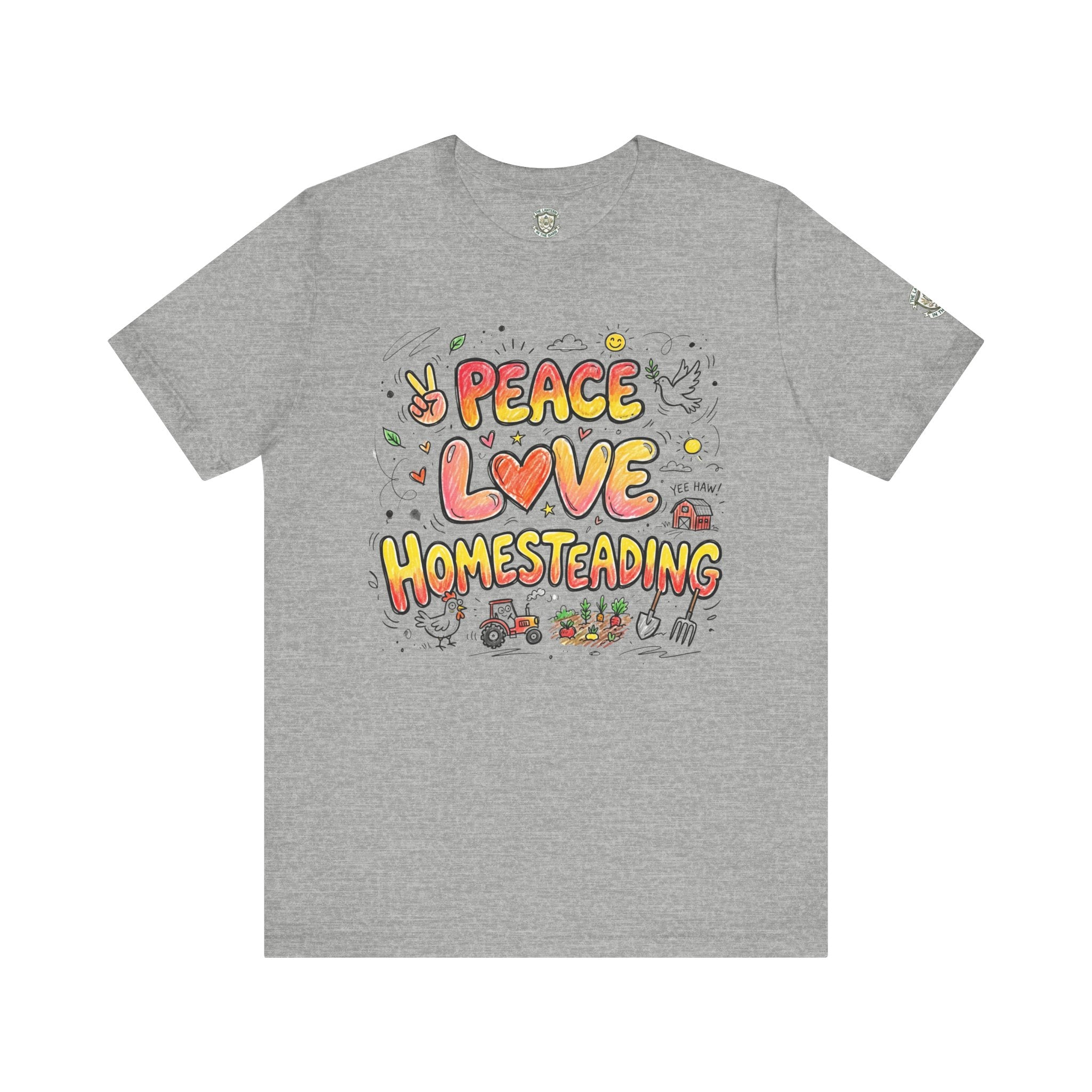 Peace Love Homesteading T-Shirt