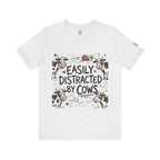 Easily Distracted by Cows T‑Shirt