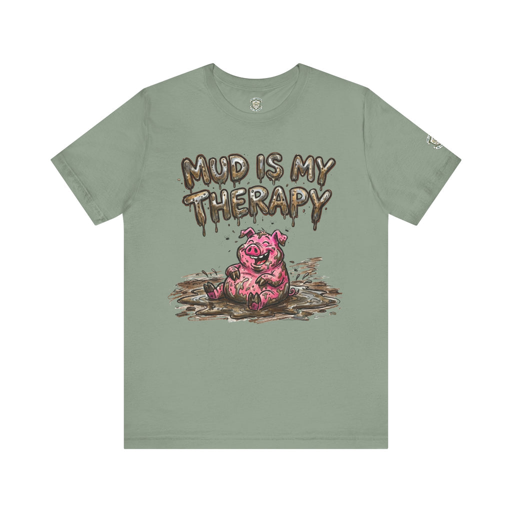 Mud Is My Therapy T-Shirt