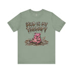 Mud Is My Therapy T-Shirt