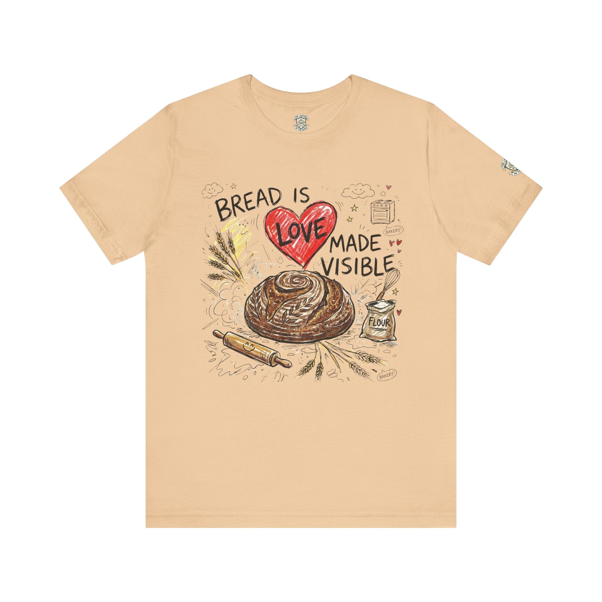 Bread Is Love Made Visible T-Shirt