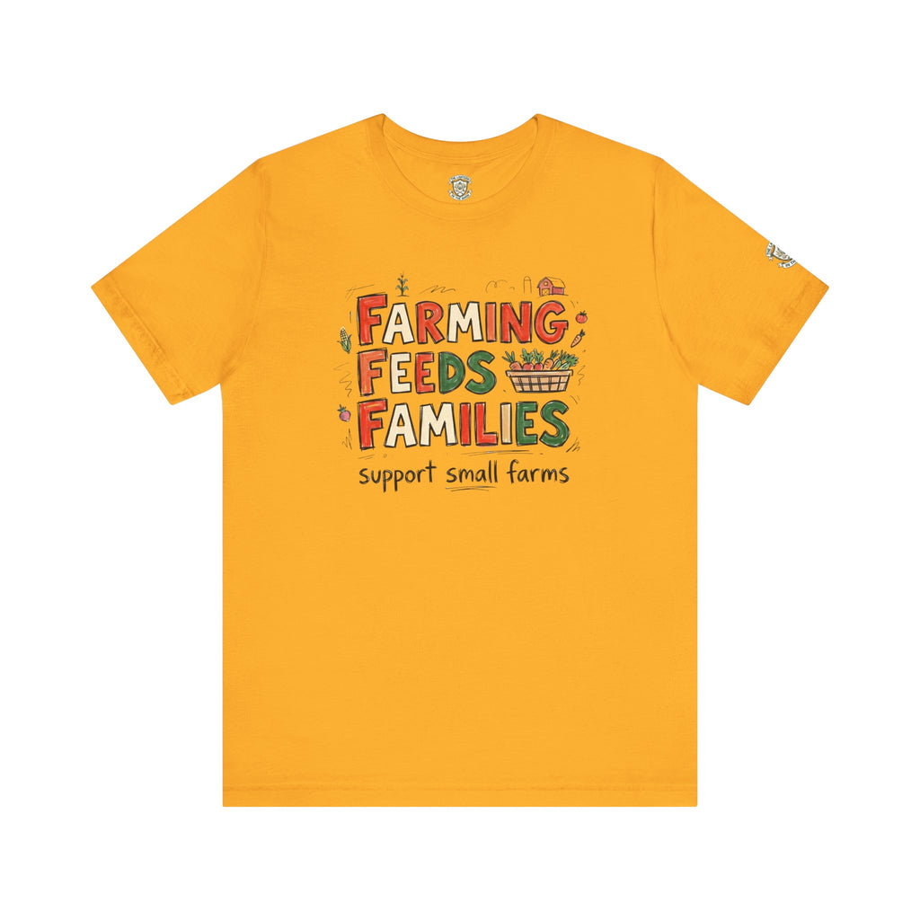 Farming Feeds Families T-Shirt