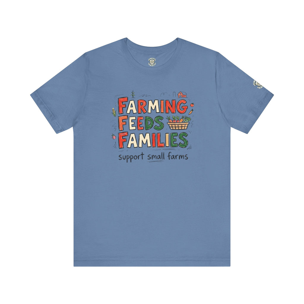 Farming Feeds Families T-Shirt