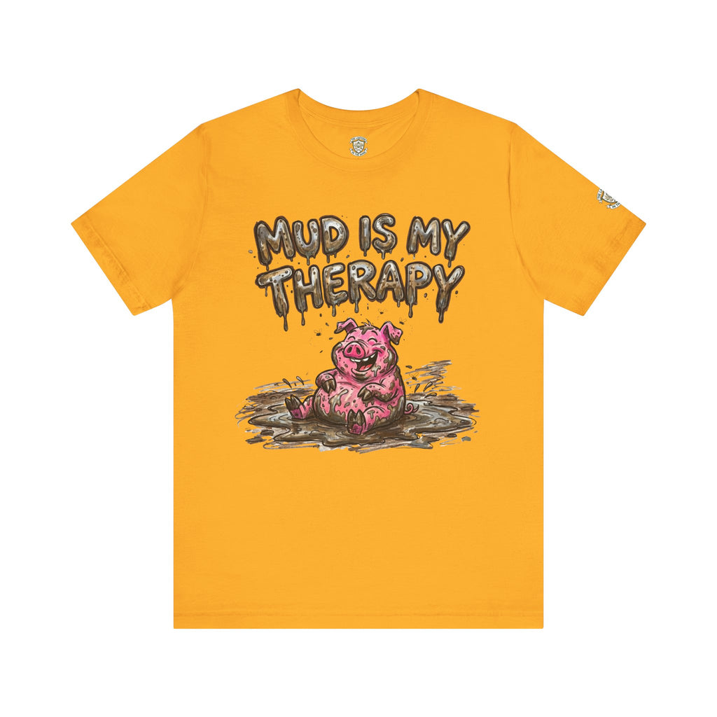 Mud Is My Therapy T-Shirt