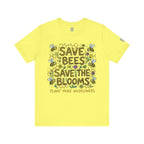 Save the Bees Save the Blooms T-Shirt