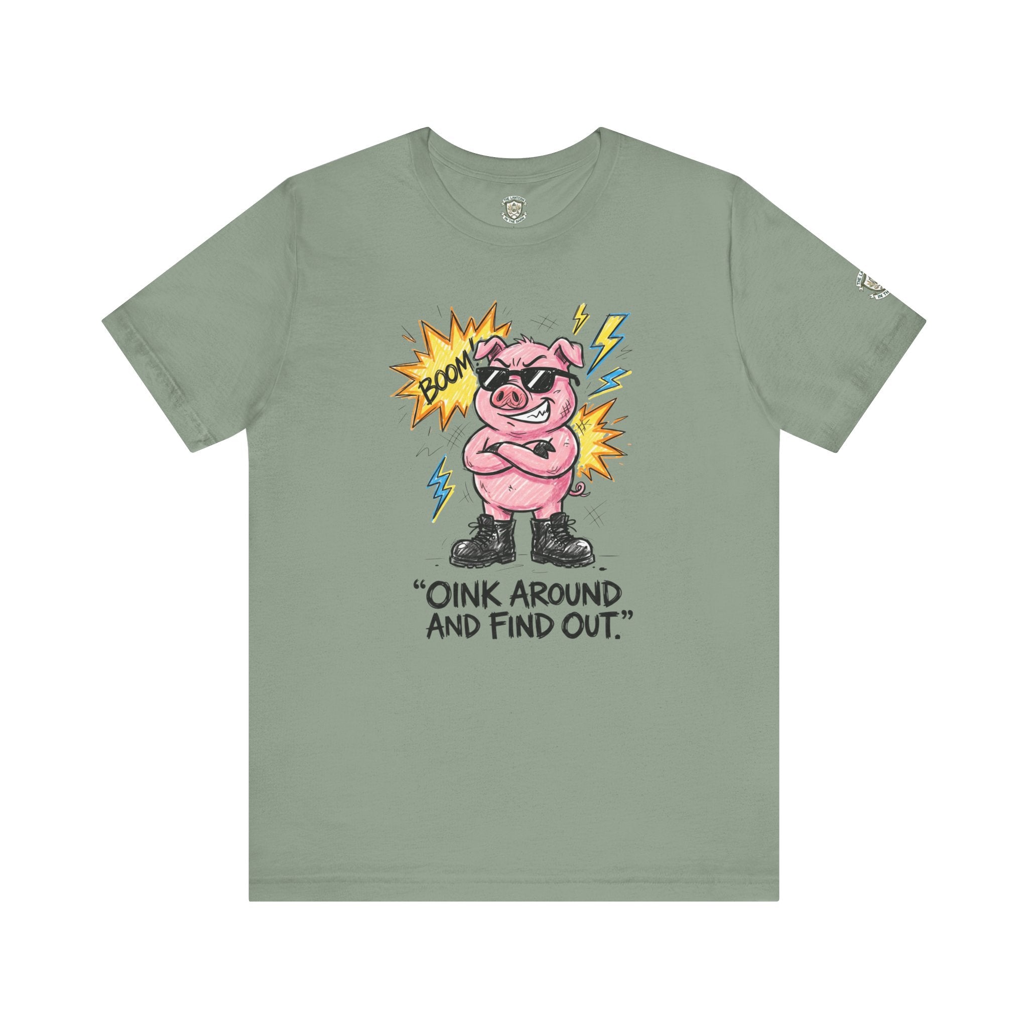 Oink Around And Find Out T-Shirt