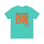 Small Farm Big Love T‑Shirt