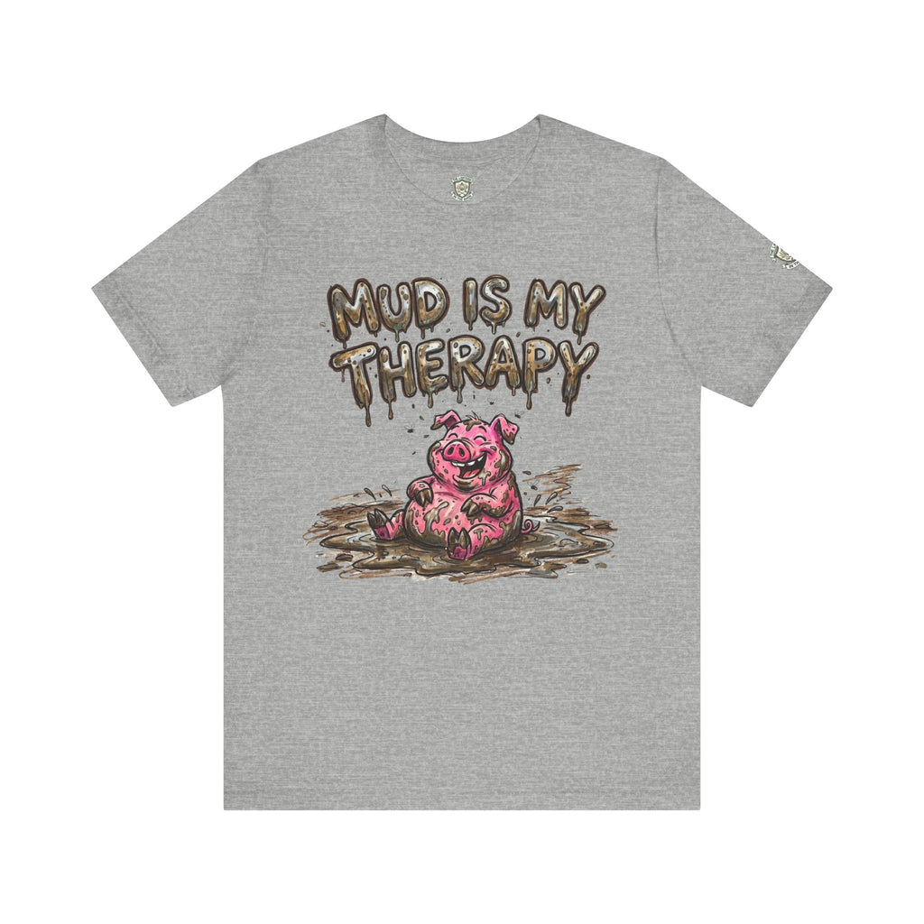 Mud Is My Therapy T-Shirt