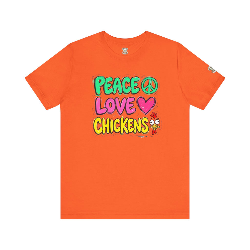 Peace Love Chickens T-Shirt
