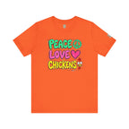 Peace Love Chickens T-Shirt
