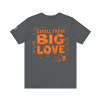 Small Farm Big Love T‑Shirt