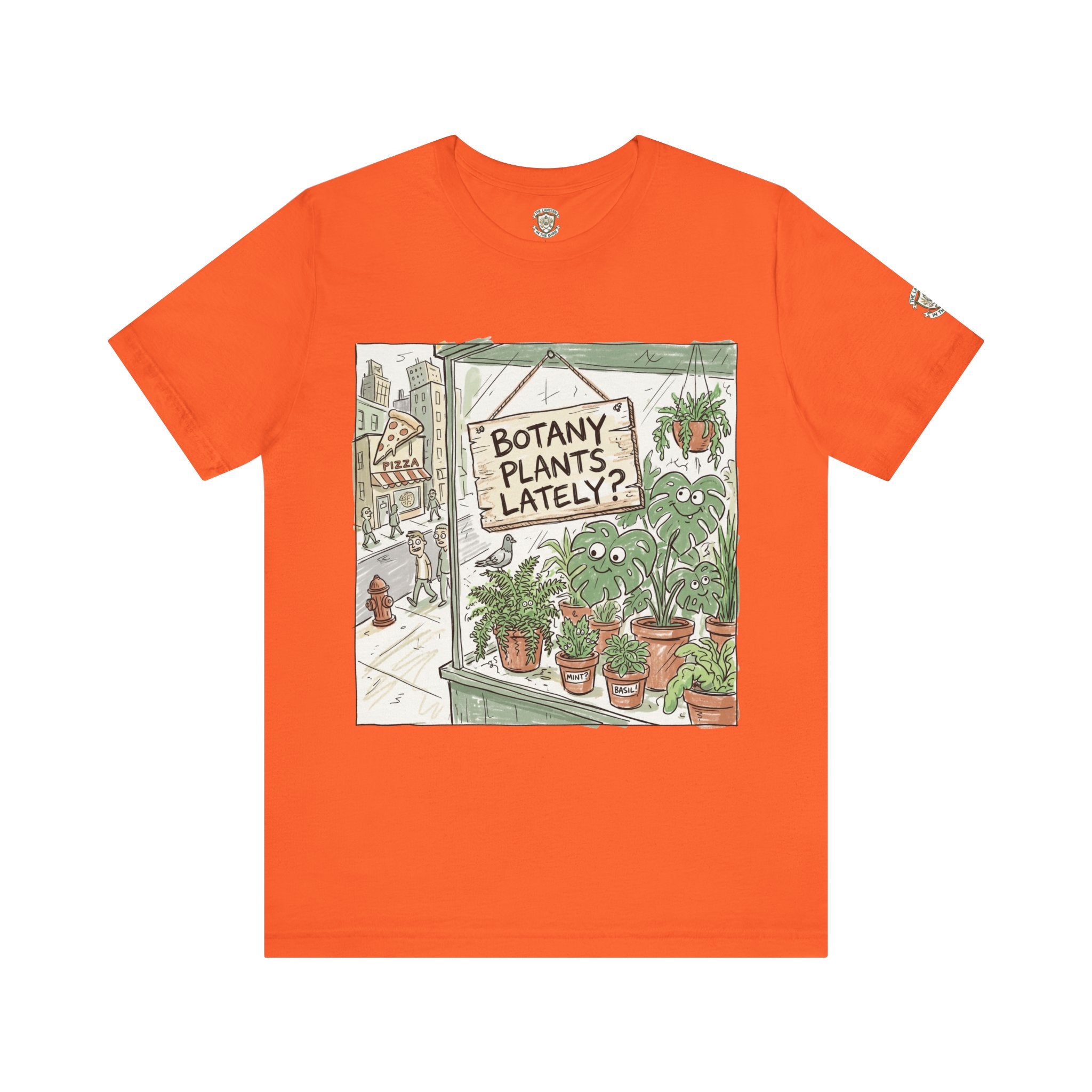 Botany Plants Lately? T-Shirt